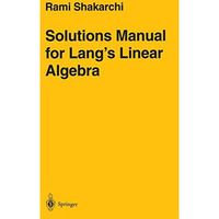 Solutions Manual for Langs Linear Algebra [Paperback]