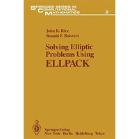 Solving Elliptic Problems Using ELLPACK [Paperback]