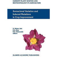 Somaclonal Variation and Induced Mutations in Crop Improvement [Paperback]