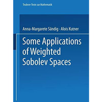 Some Applications of Weighted Sobolev Spaces [Paperback]