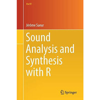 Sound Analysis and Synthesis with R [Paperback]