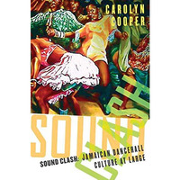 Sound Clash: Jamaican Dancehall Culture at Large [Paperback]