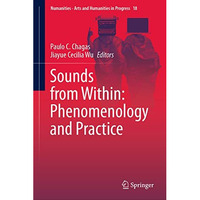 Sounds from Within: Phenomenology and Practice [Hardcover]