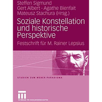 Soziale Konstellation und historische Perspektive: Festschrift f?r M. Rainer Lep [Hardcover]