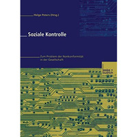 Soziale Kontrolle: Zum Problem der Normkonformit?t in der Gesellschaft [Paperback]