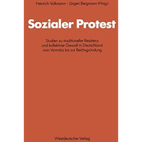 Sozialer Protest: Studien zu traditioneller Resistenz und kollektiver Gewalt in  [Paperback]