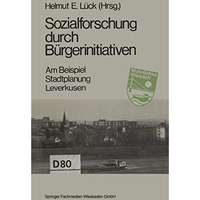 Sozialforschung durch B?rgerinitiativen: Am Beispiel: Stadtplanung Leverkusen [Paperback]