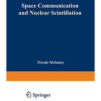 Space Communication and Nuclear Scintillation [Paperback]