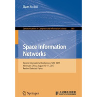 Space Information Networks: Second International Conference, SINC 2017, Yinchuan [Paperback]