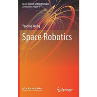 Space Robotics [Hardcover]