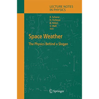 Space Weather: The Physics Behind a Slogan [Paperback]