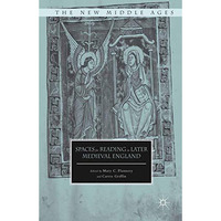 Spaces for Reading in Later Medieval England [Paperback]