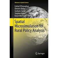 Spatial Microsimulation for Rural Policy Analysis [Hardcover]