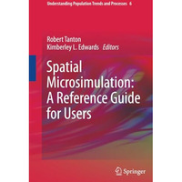 Spatial Microsimulation: A Reference Guide for Users [Paperback]