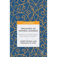 Speaking as Women Leaders: Meetings in Middle Eastern and Western Contexts [Hardcover]