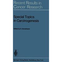 Special Topics in Carcinogenesis: Symposium of the Gesellschaft zur Bek?mpfung  [Paperback]