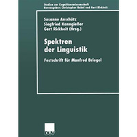 Spektren der Linguistik: Festschrift f?r Manfred Briegel [Paperback]