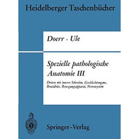 Spezielle pathologische Anatomie III: Dr?sen mit innerer Sekretion, Geschlechtso [Paperback]