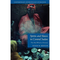 Spirits and Slaves in Central Sudan: The Red Wind of Sennar [Paperback]