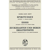 Spirituosen / Essig / Zuckerarten und deren Ersatzstoffe: XXXIII.  XXXV. Heft [Paperback]