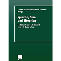 Sprache, Sinn und Situation: Festschrift f?r Gert Rickheit zum 60. Geburtstag [Paperback]