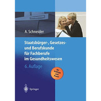 Staatsb?rger-, Gesetzes und Berufskunde f?r Fachberufe im Gesundheitswesen [Paperback]