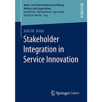 Stakeholder Integration in Service Innovation [Paperback]