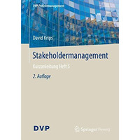 Stakeholdermanagement: Kurzanleitung Heft 5 [Paperback]