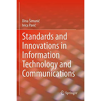 Standards and Innovations in Information Technology and Communications [Paperback]