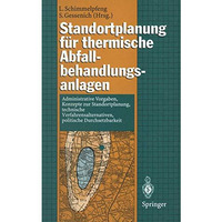 Standortplanung f?r thermische Abfallbehandlungsanlagen: Administrative Vorgaben [Paperback]