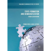 State-Formation and Democratization: A New Classification [Hardcover]