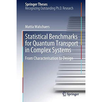 Statistical Benchmarks for Quantum Transport in Complex Systems: From Characteri [Hardcover]