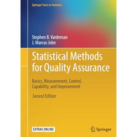 Statistical Methods for Quality Assurance: Basics, Measurement, Control, Capabil [Paperback]