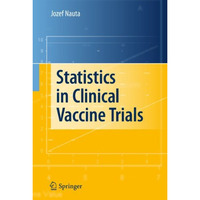 Statistics in Clinical Vaccine Trials [Paperback]