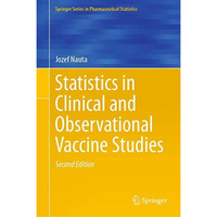 Statistics in Clinical and Observational Vaccine Studies [Hardcover]