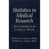 Statistics in Medical Research: Developments in Clinical Trials [Paperback]