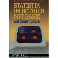 Statistik im Betrieb mit BASIC auf Commodore:  45 vollst?ndige Programme  [Paperback]