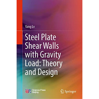 Steel Plate Shear Walls with Gravity Load: Theory and Design [Hardcover]