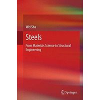 Steels: From Materials Science to Structural Engineering [Paperback]