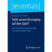 Steht unsere Versorgung auf dem Spiel?: ?ber terroristische Bedrohungen entlang  [Paperback]