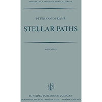 Stellar Paths: Photographic Astrometry with Long-Focus Instruments [Paperback]