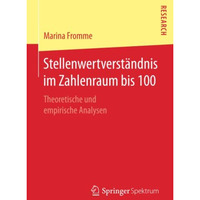 Stellenwertverst?ndnis im Zahlenraum bis 100: Theoretische und empirische Analys [Paperback]