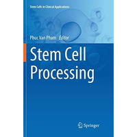 Stem Cell Processing [Paperback]