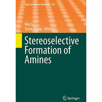 Stereoselective Formation of Amines [Hardcover]