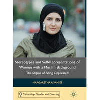 Stereotypes and Self-Representations of Women with a Muslim Background: The Stig [Paperback]