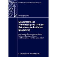 Steuerrechtliche Wertfindung aus Sicht der Betriebswirtschaftlichen Steuerlehre: [Paperback]