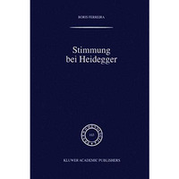 Stimmung bei Heidegger: Das Ph?nomen der Stimmung im Kontext von Heideggers Exis [Hardcover]