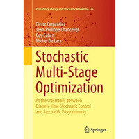 Stochastic Multi-Stage Optimization: At the Crossroads between Discrete Time Sto [Paperback]