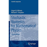 Stochastic Numerics for Mathematical Physics [Hardcover]