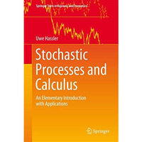 Stochastic Processes and Calculus: An Elementary Introduction with Applications [Hardcover]